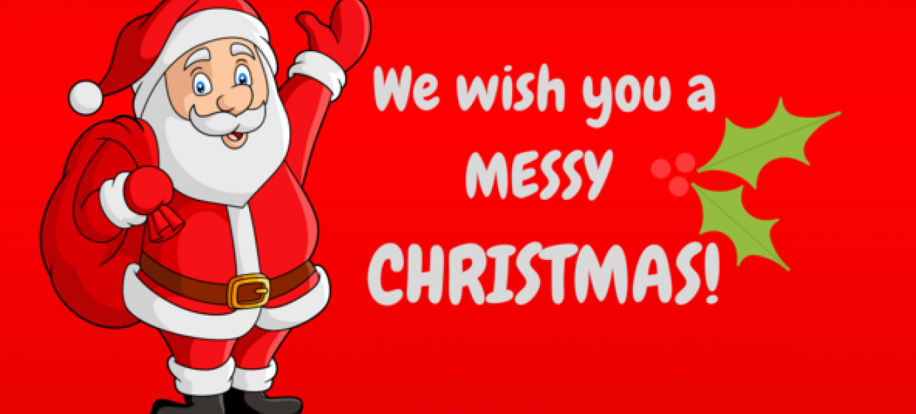 We wish you a messy Christmas