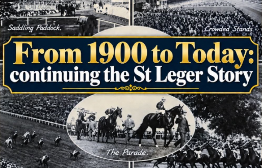 From 1900 to Today: Continuing the St Leger Story